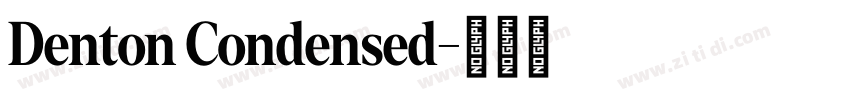 Denton Condensed字体转换 Denton Condensed字体转换